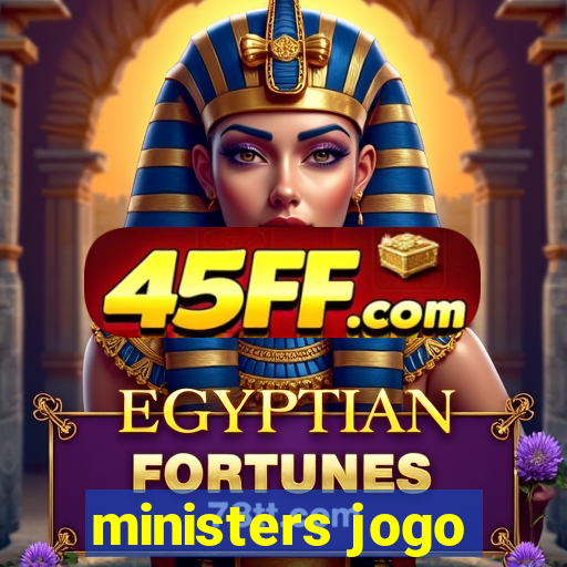 ministers jogo